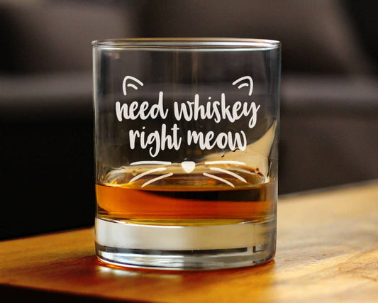 Need Whiskey Right Meow Whiskey Rocks Glass